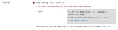 Not even Tatsunoko claimed this video so these dumbasses can go fuck themselves. Tatsunoko is cool about these uploads as long as they get paid but some idiots always have to ruin everything for everyone. Screw this, internet will have to find someone else to host these classics, I am officially done. I am not even gonna bother to contact these dumbasses because who knows what else they can do to my channel.