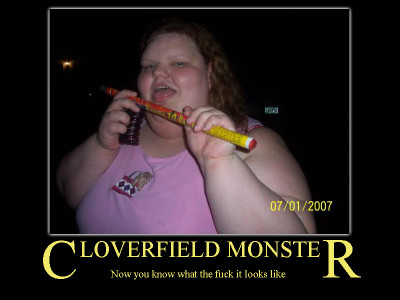 Fear the Cloverfield monster!!1!1one1!11eleven1!