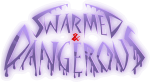 Swarmed & Dangerous.png